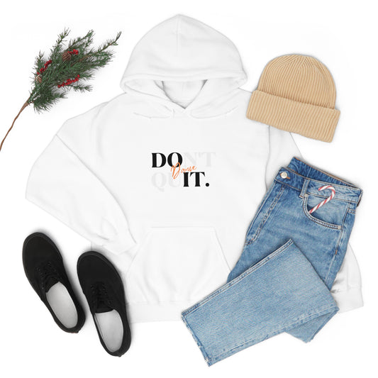 Don't Quit/ Do It Heavy Blend™ Hooded Sweatshirt